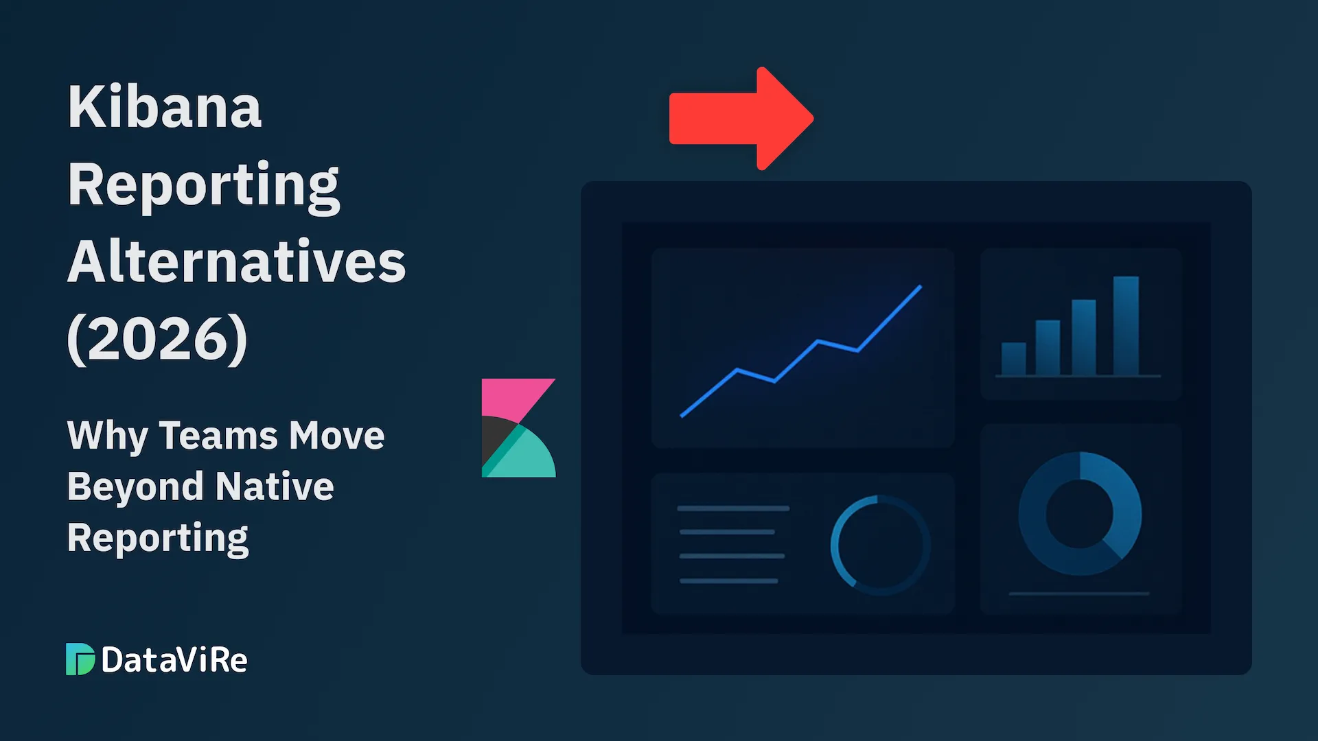 Kibana Reporting Alternatives (2026): Why Teams Move Beyond Native Reporting