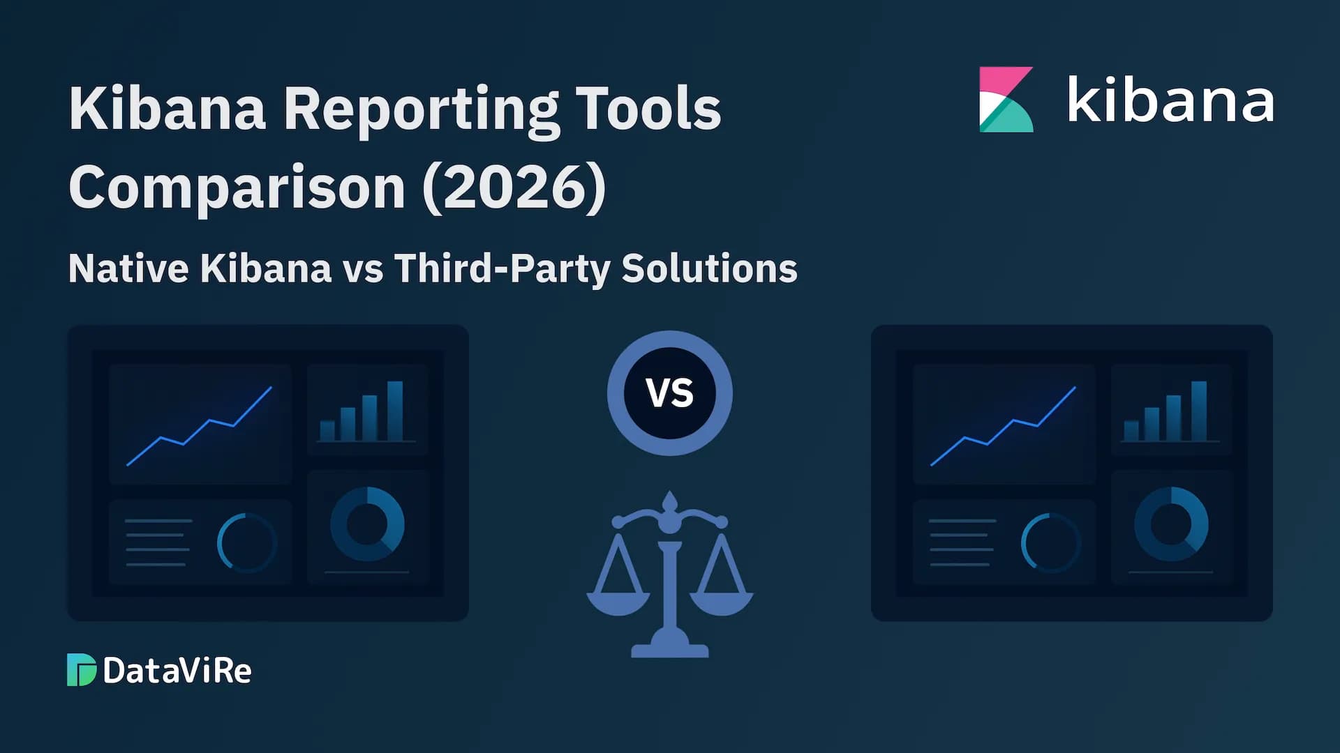 Kibana Reporting Tools Comparison (2026): Native Kibana vs Third-Party Solutions Kibana Reporting Tools Comparison (2026): Native Kibana vs Third-Party Solutions